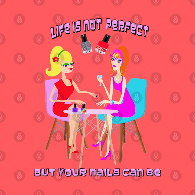 Life is Not Perfect But Your Nails Can Be by Lynndarakos