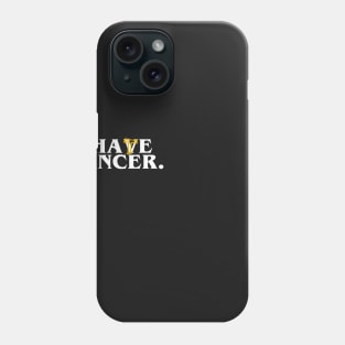 I HATE/HAVE CANCER Phone Case