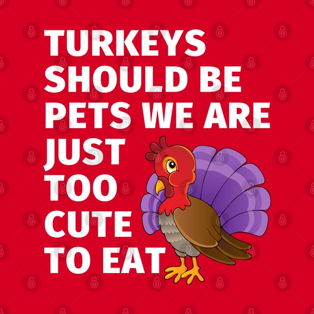 Red Turkey should be pets Thanksgiving Holiday Kids Design by Syressence