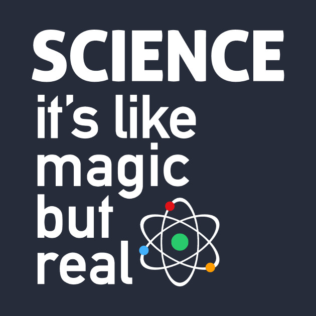 SCIENCE: It's Like Magic, But Real - Science - Phone Case