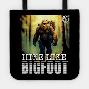 Hike Like Bigfoot Sasquatch Trail Hiking Outdoor Enthusiast 2 Tote