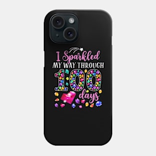 I Sparkled My Way Through 100 Days Sparkling Teacher Student Phone Case