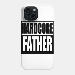 Hardcore Father Phone Case