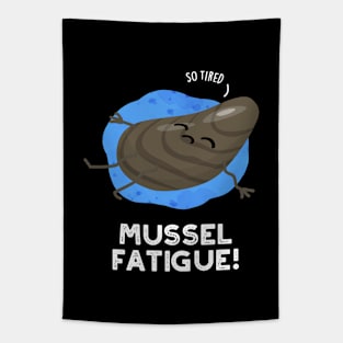 Mussel Fatigue Funny Animal Muscle Pun Tapestry