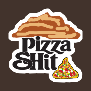 Pizza shit 3 T-Shirt