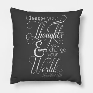 Change Your Thoughts Quote Pillow