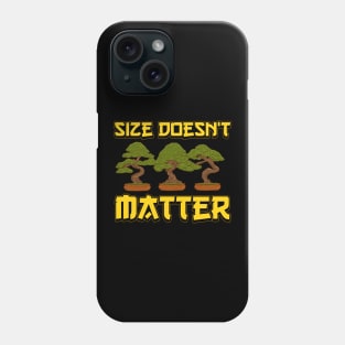 Funny Size Doesn't Matter Small Bonsai Tree Plant Phone Case