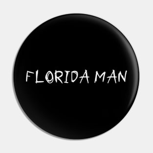 hey florida man Pin