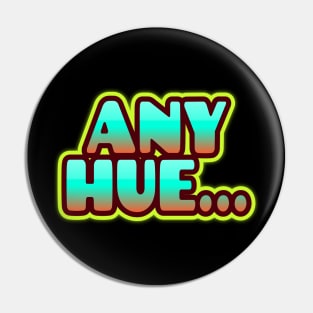 AnyHue... Pin