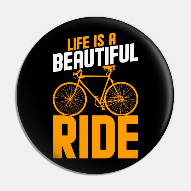 Life is a Beautiful Ride Pin by Daskind