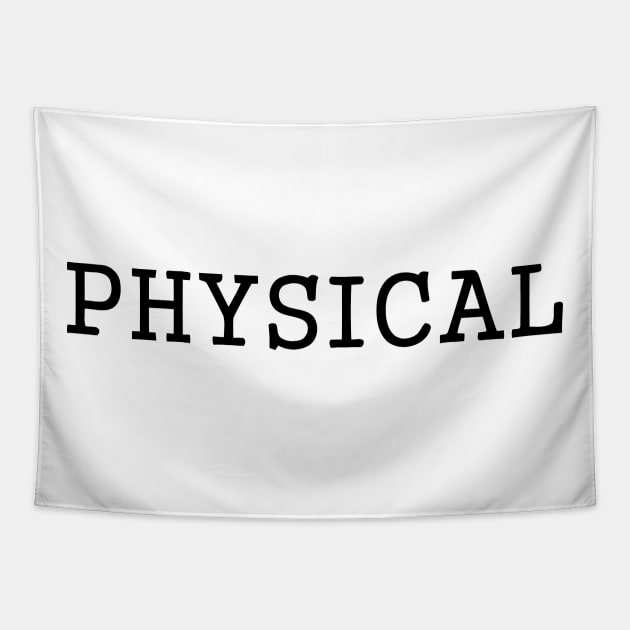 PHYSICAL Tapestry by mabelas