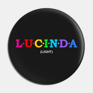 Lucinda  - Light. Pin