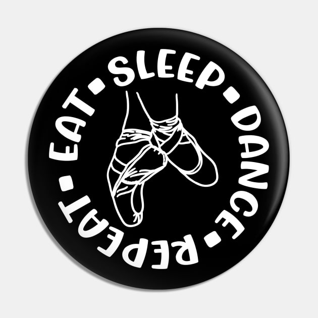 Eat Sleep Dance Repeat Ballet Dancing Dancer Cute Pin by GlimmerDesigns