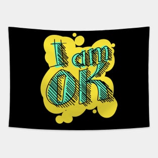 I am ok Tapestry