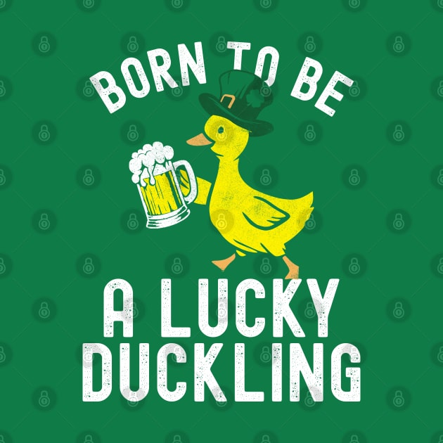 St Patricks Day Born To Be Lucky Duckling by Fitastic