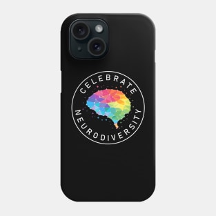 Celebrate Neurodiversity Phone Case