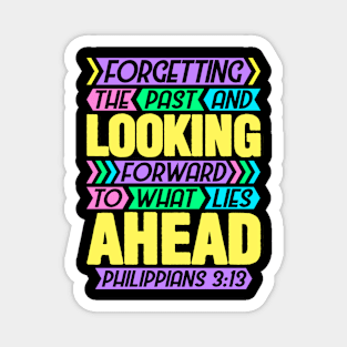 Philippians 3:13 Forgetting The Past Magnet