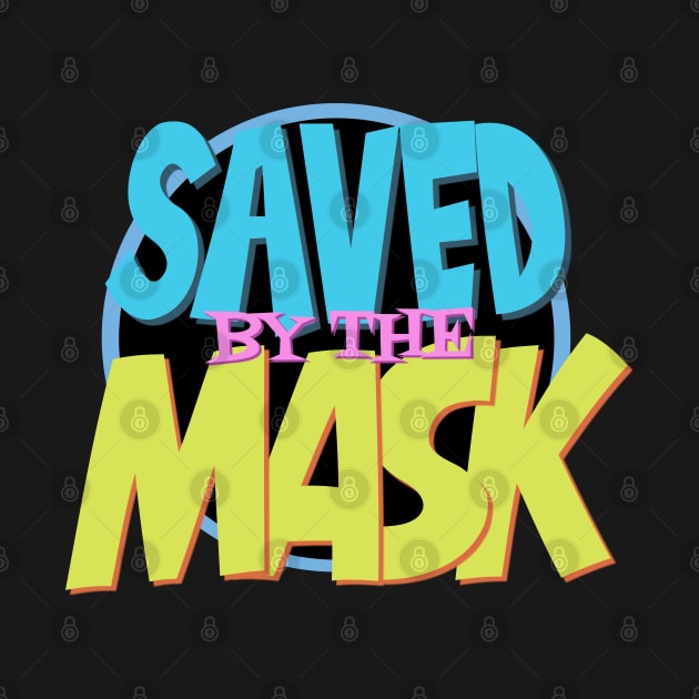 Saved By The Mask by geekingoutfitters