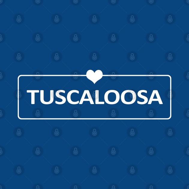 I Love Tuscaloosa by ShopBuzz