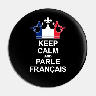 Keep Calm And Parle Français (France) Pin