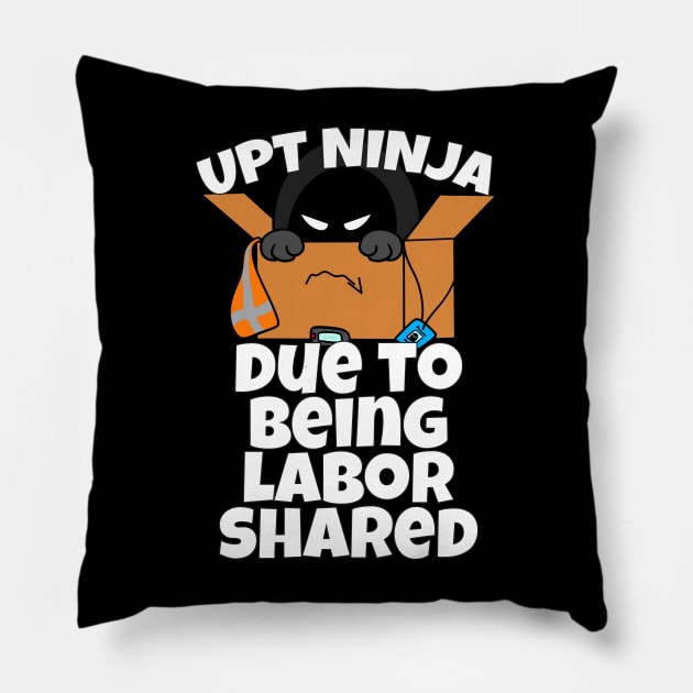 UPT Ninja Due To Being Labor Shared Pillow by Swagazon