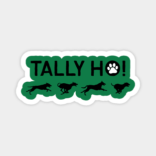 Tally Ho! With Dog print Magnet