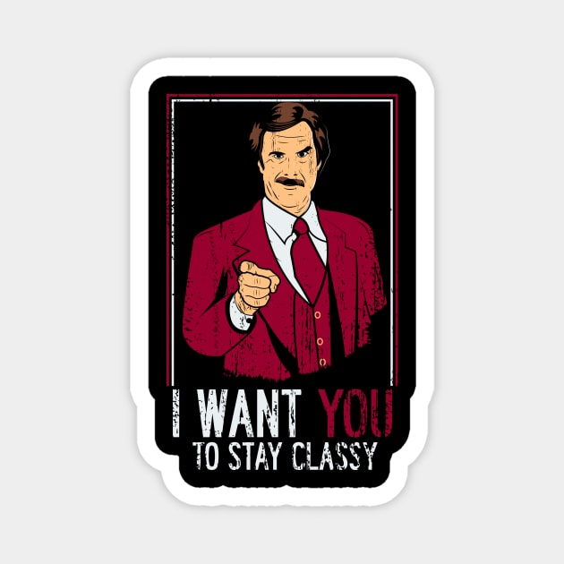 I want you to stay classy Magnet by Piercek25