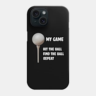 My Golf Game - Not Very Good at Golf Phone Case