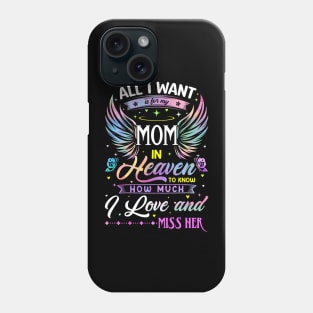 I Love and Miss Her Memorial Mom Phone Case