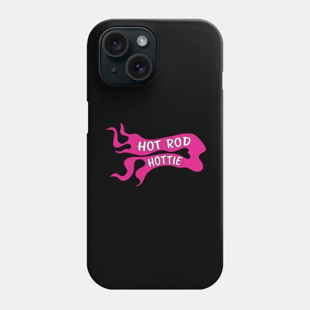 Hot Rod Hottie Flame Logo in Hot Pink Phone Case by Morrissey OC