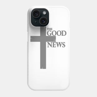 "The Good News" Cross Phone Case