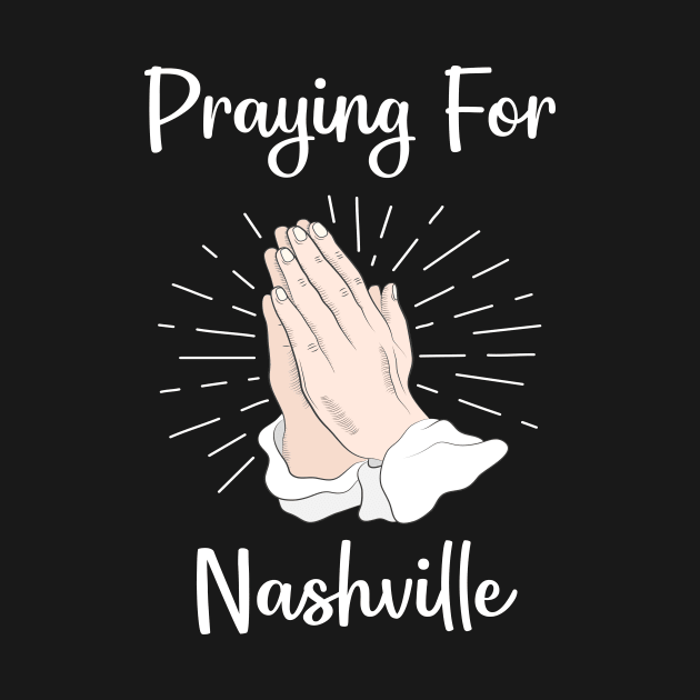 Praying For Nashville by blakelan128