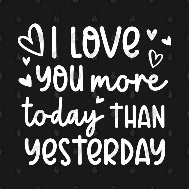 I Love You More Today Than Yesterday by ilustraLiza