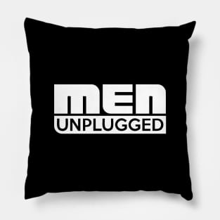 men unplugged podcast Pillow