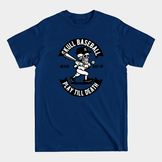 Disover Play Till Death - Baseball - T-Shirt