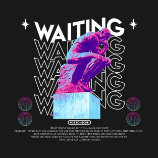 I Will Be Waiting T-Shirt