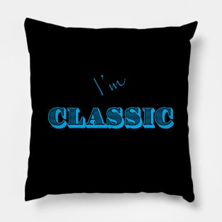 I'm "Classic" Cyan Pillow