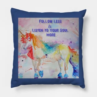 Unicorn Watercolor Painting - Listen to Your Soul Pillow