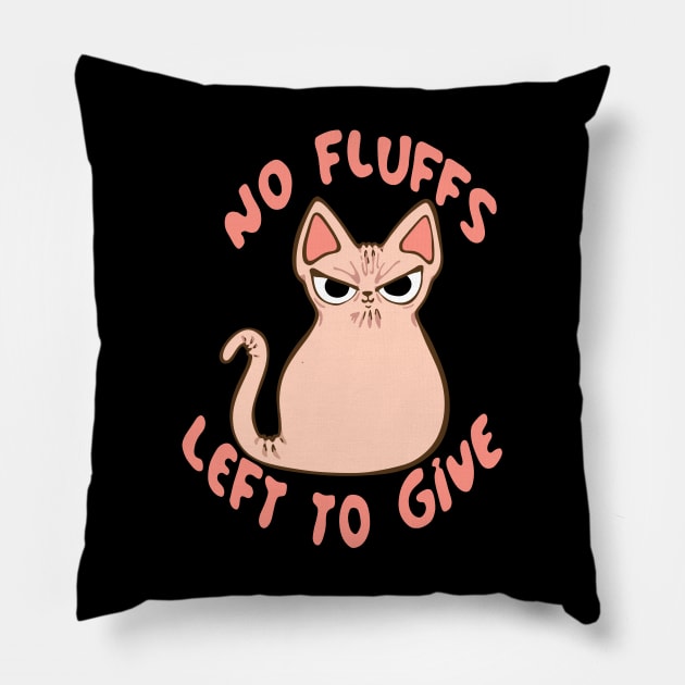 No Fluffs Left to Give Angry Judgy Sphynx Hairless Cat Pillow by BluVelvet