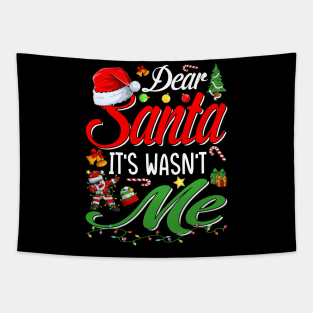 Dear Santa It Wasn't Me Funny Family Christmas Party Gift T-Shirt Tapestry