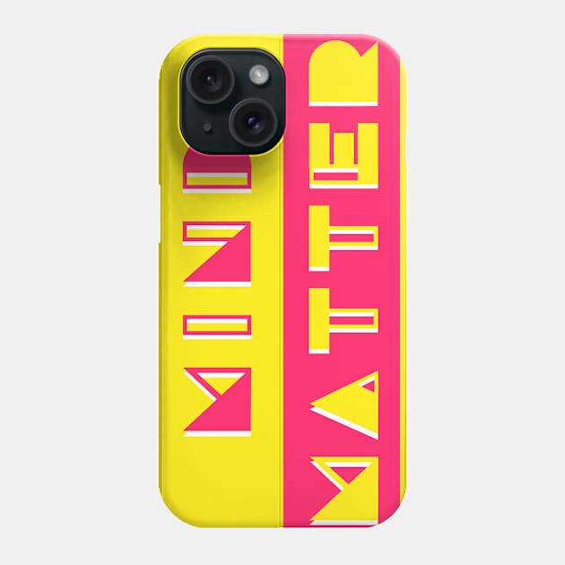 Mind over Matter Phone Case by Anrego