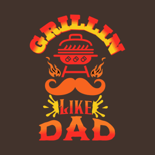 Grillin' Like Dad Fathers Day T-Shirt