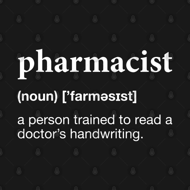 Funny Pharmacist Definition Pharmacy by White Martian