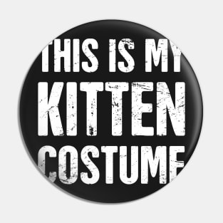 This Is My Kitten Costume | Halloween Costume Party Pin