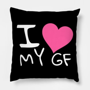 I love my girlfriend Pillow