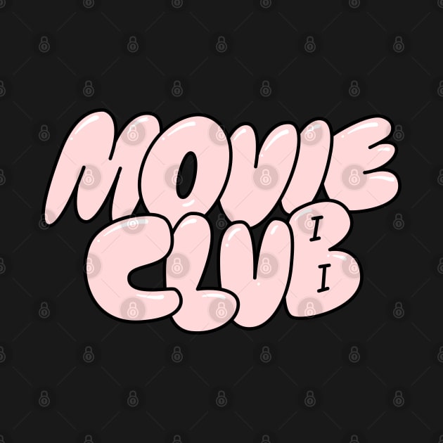 movie club by Everything is fun