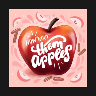 How Bout Them Apples Lettering and Illustration T-Shirt