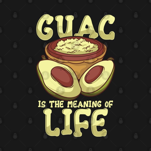 Guac Is The Meaning Of Life Guacamole Avocado by E