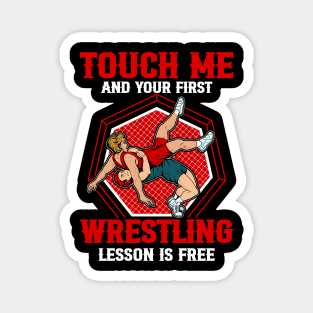 touch me and your first wrestling lesson is free wrestling Magnet