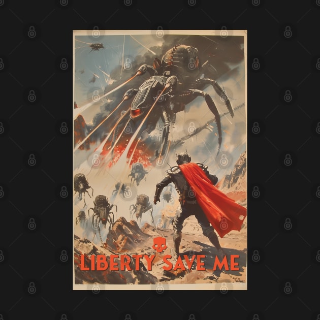 Liberty Save Me - Helldivers 2 inspired by Astroman_Joe